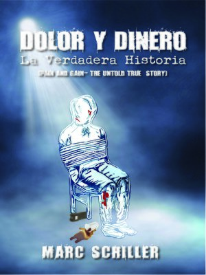 cover image of Dolor y Dinero-La Verdadera Historia-(Pain and Gain-The Untold True Story)
